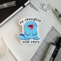 No Thoughts Sticker