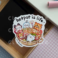 Hotpot Is Life Sticker